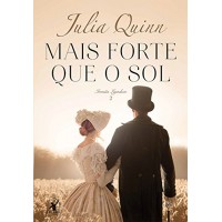 Mais Forte Que O Sol - Irmãs Lyndon - livro 2 - Julia Quinn