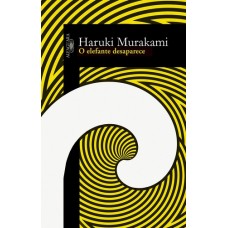 O Elefante Desaparece - Haruki Murakami