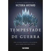Tempestade De Guerra - A Rainha Vermelha - Vol. 4 - Victoria Aveyard - 9788555340550