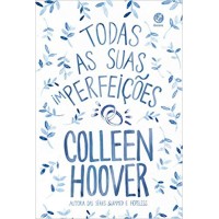 Todas as suas imperfeições - Colleen Hoover