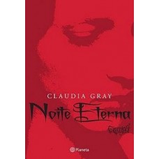 Noite Eterna - Vol. 1 - Serie Noite eterna - Claudia Gray