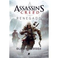 Assassin's Creed 4 - Renegado - Oliver Bowden
