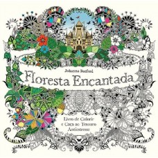 Floresta Encantada: Livro de Colorir e Caça ao Tesouro Antiestresse - Johanna Basford 