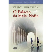 O Palácio da Meia-noite -   Vol. 2 - Trilogia da nevoa - Carlos Ruiz Zafón 