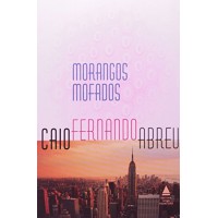Morangos Mofados - Caio Fernando Abreu