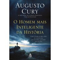 O Homem Mais Inteligente da História - Augusto Cury - 9788543104355