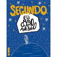 Segundo Eu Me Chamo Antônio - Pedro Antônio Gabriel Anhorn Segundo Eu Me Chamo Antônio - Pedro Antônio Gabriel Anhorn