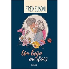 Um Beijo ou Dois - Fred Elboni - 9788557172814 