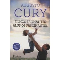 Filhos Brilhantes , Alunos Fascinantes - Augusto Cury