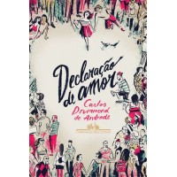Declaração de Amor - Carlos Drummond Andrade Declaração de Amor - Carlos Drummond Andrade