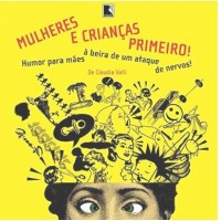 Mulheres e Crianças Primeiro! - Claudia Valli