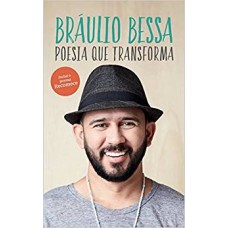 Poesia que Transforma - Bráulio Bessa - 9788543105758