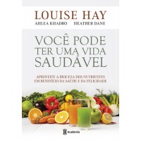 Você Pode Ter Uma Vida Saudável - Louise L. Hay - 8542207246