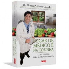 Lugar de Médico É na Cozinha - Alberto Peribanez Gonzalez Lugar de Médico É na Cozinha - Alberto Peribanez Gonzalez