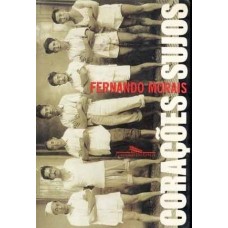 Corações Sujos - 3ª Ed. - Fernando Morais Corações Sujos - 3ª Ed. - Fernando Morais