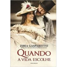 Quando a Vida Escolhe - Zibia Gasparetto