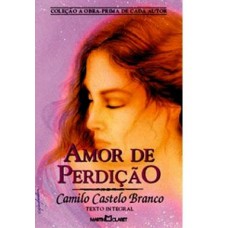 Amor de Perdicao Colecao a Obra Prima de Cada Autor - Camilo Castelo Branco