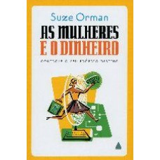 As Mulheres e o Dinheiro - Suze Orman.