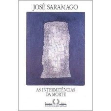 As intermitencias da morte - José Saramago 