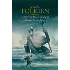 Contos Inacabados - J.R.r. Tolkien