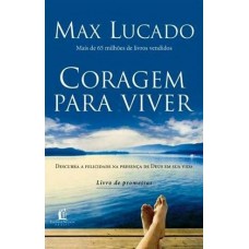 Coragem Para Viver - Max Lucado 