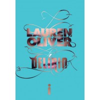 Delírio -  Lauren Oliver  - Volume 1