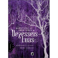 Dezesseis Luas - Col. Beautiful Creatures - Kami Garcia; Margareth Peterson vol. 1 Dezesseis Luas - Col. Beautiful Creatures - Kami Garcia; Margareth Peterson vol. 1