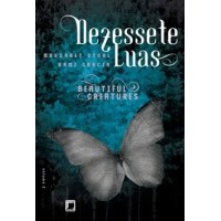 Dezessete Luas Vol. 2 - serie Beautiful Creatures - Margareth Stohl; Kami Garcia, Dezessete Luas Vol. 2 - serie Beautiful Creatures - Margareth Stohl; Kami Garcia,