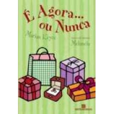 E Agora... Ou Nunca - Marian Keyes 