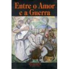 Entre o Amor e a Guerra - Zibia Gasparetto