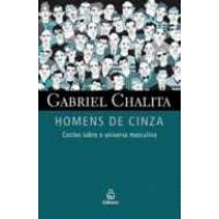 Homens de Cinza - Gabriel Chalita 