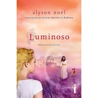 Luminoso - Volume 2 - Alyson Noel - Série Riley Bloom 