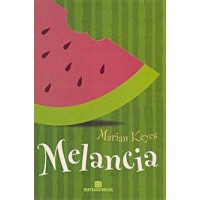Melancia - Texto Integral, com Nova Ortografia - Ed. De Bolso - Marian Keyes - 978-8577991655