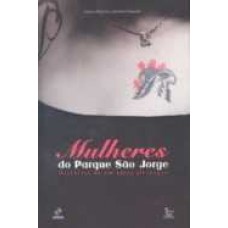 Mulheres do Parque São Jorge - Geiza Martins & Juliana Francini 