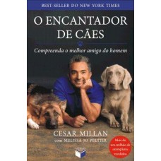 O Encantador de Cães - Cesar Millan