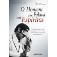 O Homem que Falava com Espiritos - Acompanha CD com Citações de