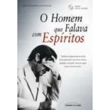 O Homem que Falava com Espiritos - Acompanha CD com Citações de O Homem que Falava com Espiritos - Acompanha CD com Citações de