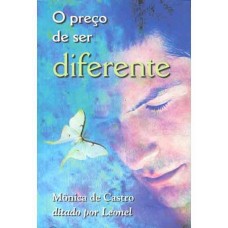 O Preço de Ser Diferente - Mônica de Castro