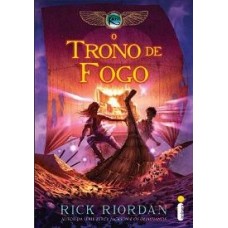 O Trono De Fogo - Vol. 2 -  Col. As Crônicas Dos Kane - Rick Riordan