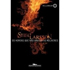 Os Homens que Não Amavam as Mulheres - Millennium 1 - Larsson Stieg Os Homens que Não Amavam as Mulheres - Millennium 1 - Larsson Stieg