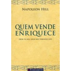 Quem vende enriquece -  Napoleon Hill