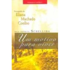 Um Motivo para Viver - Eliana Machado Coelho Um Motivo para Viver - Eliana Machado Coelho