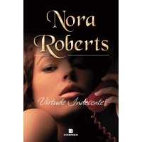 Virtude Indecente - Nora Roberts