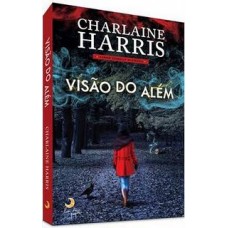 Visão do Além - Charlaine Harris 