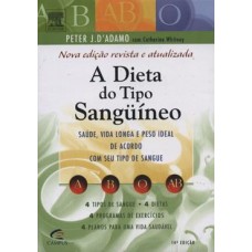 A Dieta do Tipo Sanguíneo - Peter Dadamo A Dieta do Tipo Sanguíneo - Peter Dadamo