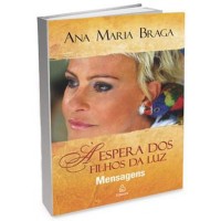 À Espera dos Filhos da Luz -  Ana Maria Braga 