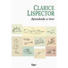 Aprendendo A Viver - Clarice Lispector