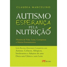 Autismo Esperança Pela Nutrição - Marcelino, Claudia