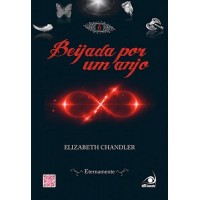 Beijada por um anjo - vol. 6 -  Eternamente  - Elizabeth Chandler