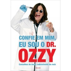 Confie Em Mim - Eu Sou o Dr.ozzy - Chris Ayres ; Ozzy Osbourne